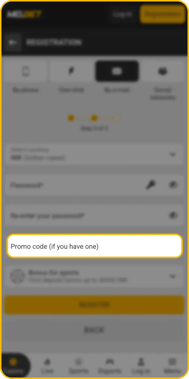 Enter the bonus code while completing your Melbet sign up steps.